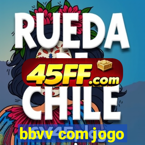 bbvv com jogo